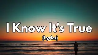 I Know It's True | A Heartfelt Anthem of Unshakable Belief | Official Lyric Video