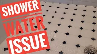 Water Pooling in Shower.   Help needed.