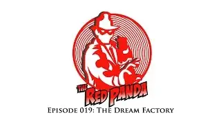 Red Panda 019 - The Dream Factory