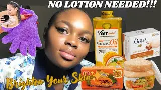 How To Brighten Your Skin Without Body Lotion✨just soap & body oil need.
