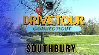 City Drive Tour | SOUTHBURY CT |  Living in Connecticut!