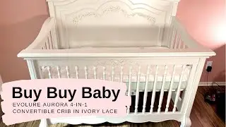 Evolure Aurora 4-in-1 Convertible Crib in Ivory Lace | Buy Buy Baby | First-time expecting parents