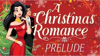 FICTION | A Christmas Romance: Prelude | Part 1 of 7