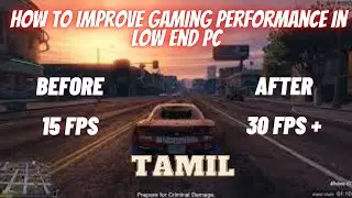 How to increase Gaming Performance in Low End PC || Improve FPS in Low End PC || Tamil