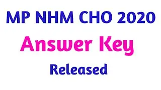 MP NHM CHO ANSWER KEY RELEASED | MP NHM CHO ANSWER KEY 2020 | MP Community Health Officer answer key
