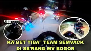 KA'GET TIBA TIBA TEAM SEMVACK DI SE'R'ANG MV BOGOR ⁉️
