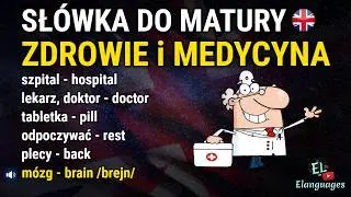 Słownictwo do matury z angielskiego: ZDROWIE i MEDYCYNA