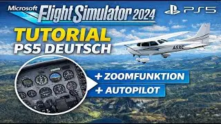 Microsoft Flight Simulator 2024 Tutorial PS5 Deutsch (Zoomfunktion + Autopilot)
