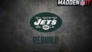 Madden 17 Franchise | Rebuilding the New York Jets