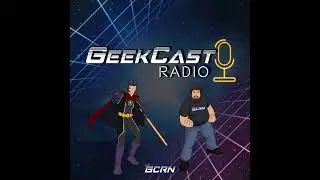 337 - The 15th Anniversary Of The GeekCast Radio Network!!
