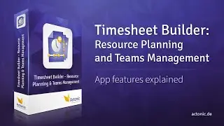 Revolutionize your resource planning and team management in Jira with Timesheet Builder | Actonic
