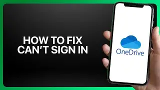 How To Fix &ldquo;Can&rsquo;t Sign In&rdquo; In OneDrive App 2026! Tutorial
