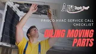 Frisco HVAC Service Call Checklist: Oiling Moving Parts &ndash; Air Repair Pros | (972) 299-3331