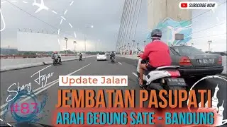 Update Jalan Pasteur | Jembatan Pasupati Bandung Jawa Barat 2023