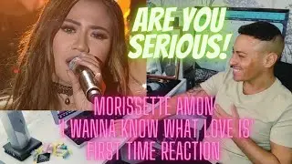 Morissette Amon 'I Wanna Know what Love Is' First Time Reaction