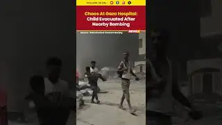 Chaos at Gaza Hospital: Child Evacuated After Nearby Bombing | NewsX #shorts