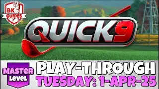 MASTER PLAY-THROUGH | Quick 9 | Tuesday 1-APR-25 | Vineyard Acres | Golf Clash Guide
