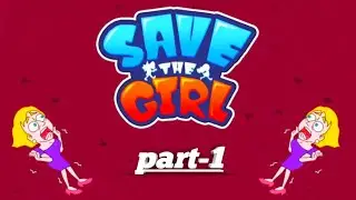 save the girl | part-1 | Android phone|game play@gamer zone@