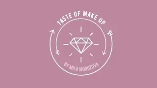 Taste of MakeUP - By Mila Morozova