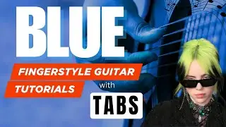 BLUE - Billie Eilish - 🎸 Easy Fingerstyle Tutorial + TABS