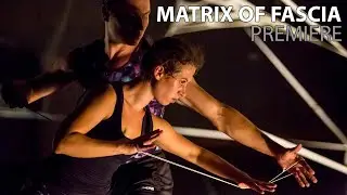 Matrix of Fascia - premiere