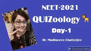 NEET-2021/QUIZoology/ Day-1/ Last minute revision