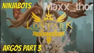 Lost Ark | Berserker | NINJABOTS Raid | Argos Part 3 | Character Levelling | Item Level 1415