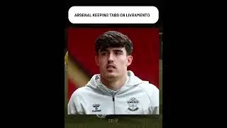 Arsenal keeping tabs on Livramento