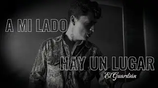 A MI LADO HAY UN LUGAR - EL GUARDIAN ( Prod. Nj Studio ) 