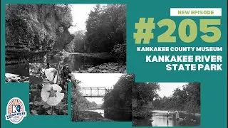 #205: Kankakee River State Park: Preserving Nature and History