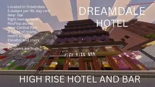HIGH RISE HOTEL AND BAR - DREAMDALE