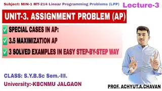Lecture-3 | Maximization Assignment Problem | Unit-3 AssignmentProblem | SYBSc Maths | KBCNMU