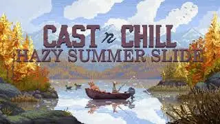 Cast n Chill OST - Hazy Summer Slide (RADIO)