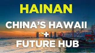 Hainan Travel and Business Guide 2025: China&rsquo;s Hawaii & Asia&rsquo;s Future Gateway