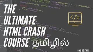 HTML tutorial for beginners | FULL course | free | in tamil | create websites | coding stuff