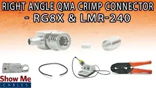 Right Angle QMA Male Crimp Connector For RG8x & LMR-240 - Perfect For DIY Installs! #3773