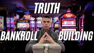 TRUTH About Bankroll Building