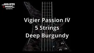 ServetteMusicTV : Vigier Passion IV 5 Strings Deep Burgundy