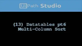 UiPath (013) Datatables Multi-Column Sort