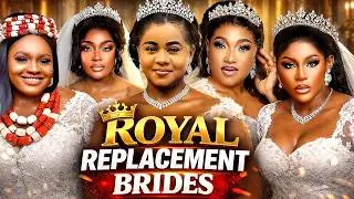 Royal Replacement Brides (Complete Season)- Uju Okoli/ Sonia Ogene 2026 Latest Nigerian Movie