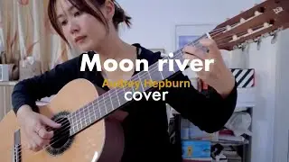 Moon river - Audrey Hepburn cover