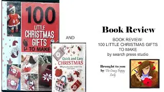book review 100 LITTLE Christmas Gifts to make by search press studio