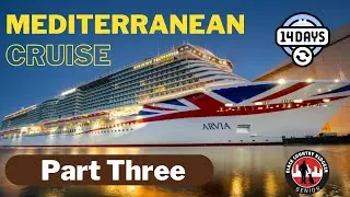 Mediterranean Cruise on the Arvia - Part Three