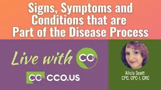 Signs, Symptoms and Conditions that are Part of the Disease Process