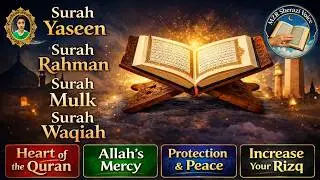 Surah Yasin Spiritual Healing | Surah AR-Rahman | Surah Mulk Rewards | Surah Waqi&rsquo;ah