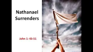Nathanael Surrenders