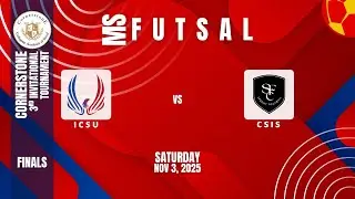 Cornerstone 3rd Invitational Futsal Tournament: ICSU vs CSIS (Finals)