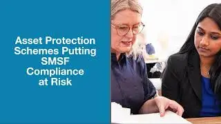 Asset Protection Schemes Putting SMSF Compliance at Risk