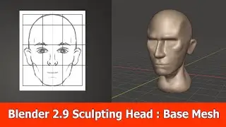 Blender 2.9 Sculpting Head Tutorial : Base Mesh
