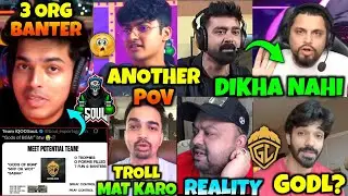 3 Org Banter - Godlike, Goblin POV, Mazy on Trolling, Ankii on SID Matter, Snax on Godl?, Goldy bhai